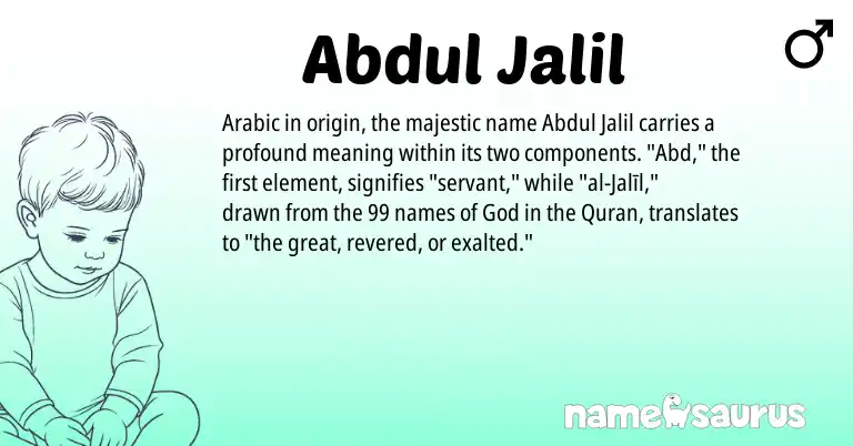 Infographic about Abdul Jalil name meaning, Abdul Jalil is a name from Arabic origin(s).